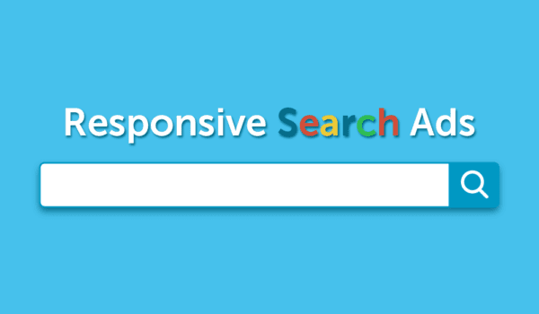 6 Tips to Help You Get the Most from Your Google Responsive Search Ads